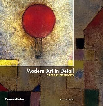 Modern Art in Detail: 75 Masterpieces		 9780500239766 фото