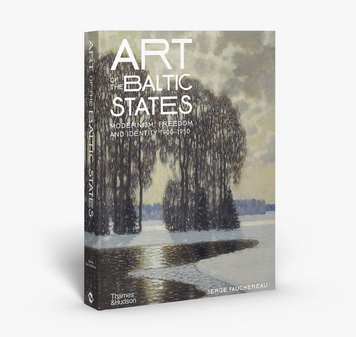 Art of the Baltic States Modernism, Freedom and Identity 1900&ndash;1950 9780500025130 фото