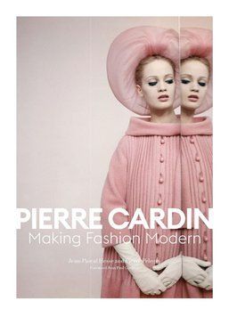 Pierre Cardin Making Fashion Modern 9782080281890 фото
