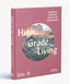 High Grade Living A guide to creativity, clarity and mindfulness 9781760760342 фото 1