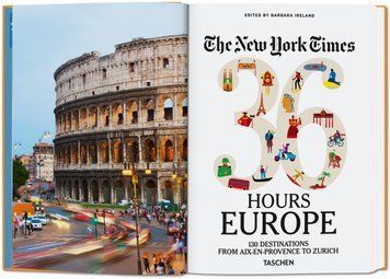 The New York Times 36 Hours. Europe. 3rd Edition 9783836573382 фото